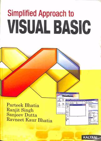 Book cover number 1 for Simplified Approach To Visual Basic written by Parteek Bhatia, Ranjit Singh, Sanjeev Dutta published by Kalyani Publishers