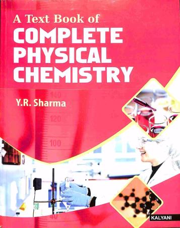 Book cover number 1 for A Text Book Complete Physical Chemistry written by Y. R. Sharma published by Kalyani Publishers