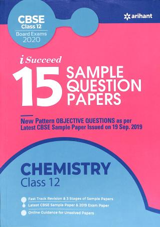 Book cover number 1 for 15 Sample Question Papers : Chemistry CBSE Class 12 (Board Exams 2020) written by Shahana Ansari, Vandana Kardam published by Arihant Prakashan