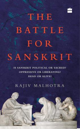 Book cover number 1 for Battle For Sanskrit : Is Sanskrit Political Or Sacred? Oppressive Or Liberating? Deador Alive? written by Rajiv Malhotra published by Harper Collins Publishers