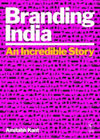 Book cover number 1 for Branding India : An Incredible Story written by Amitabh Kant published by Harper Collins Publishers