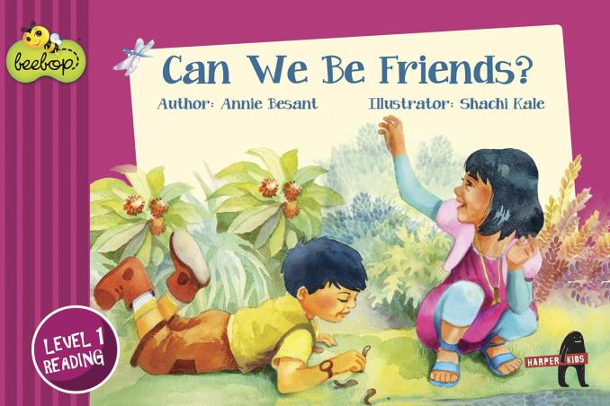 Book cover number 1 for Can We Be Friends?: Beebop Level 1 written by Annie Besant published by Harper Collins Publishers