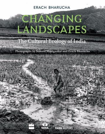 Book cover number 1 for Changing Landscapes : The Cultural Ecology Of India written by Erach Bharucha published by Harper Collins Publishers