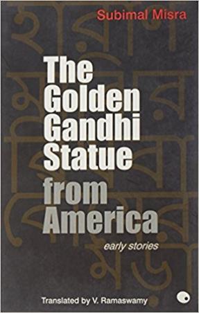 Book cover number 1 for The Golden Gandhi Statue From America written by Subimal Misra published by Harper Collins Publishers