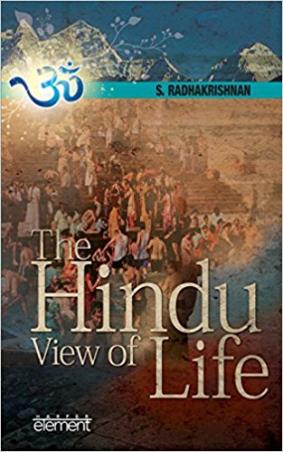 Book cover number 1 for The Hindu View Of Life written by S. Radhakrishnan published by Element