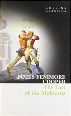 Book cover number 1 for The Last Of The Mohicans (Collins Classics) written by James Fenimore Cooper published by Harper Collins Publishers