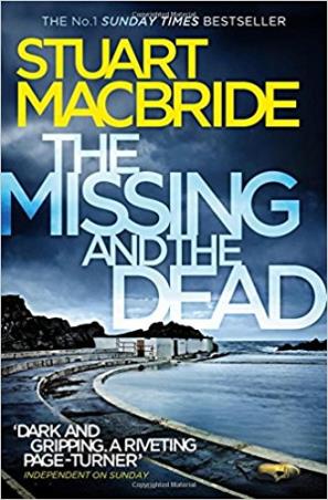 Book cover number 1 for The Missing And The Dead written by Stuart MacBride published by Harper Collins Publishers