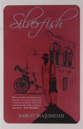 Book cover number 1 for Silverfish written by Saikat Majumdar published by Harper Collins Publishers