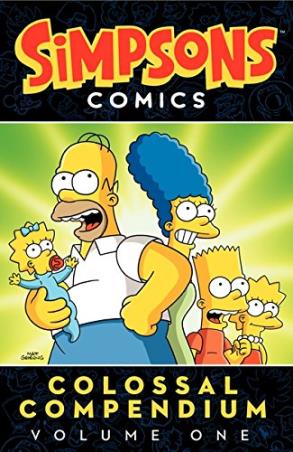 Book cover number 1 for Simpsons Comics Colossal Compendium  Volume 1 written by Matt Groening published by Harper Collins Publishers