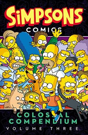 Book cover number 1 for Simpsons Comics Colossal Compendium Volume 3 written by Matt Groening published by Harper Collins Publishers
