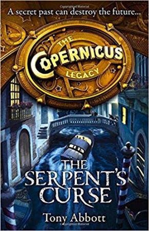 Book cover number 1 for The Copernicus Legacy The Serpent's Curse written by Tony Abbott published by Harper Collins Publishers