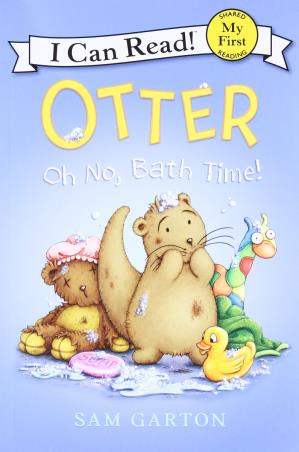Book cover number 1 for Otter : Oh No, Bath Time! (My First I Can Read) written by Sam Garton published by Harper Collins Publishers