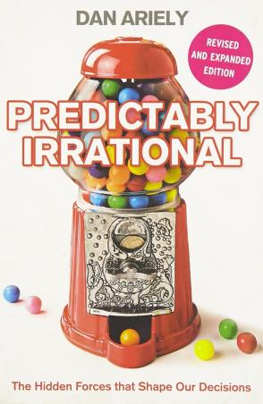 Book cover number 1 for Predictably Irrational : The Hidden Forces That Shape Our Decisions written by Dan Ariely published by Harper Collins Publishers