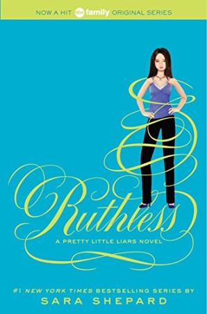 Book cover number 1 for Pretty Little Liars 10 : Ruthless written by Sara Shepard published by Harper Collins Publishers