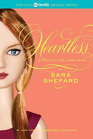 Book cover number 1 for Pretty Little Liars 7 : Heartless written by Sara Shepard published by Harper Collins Publishers