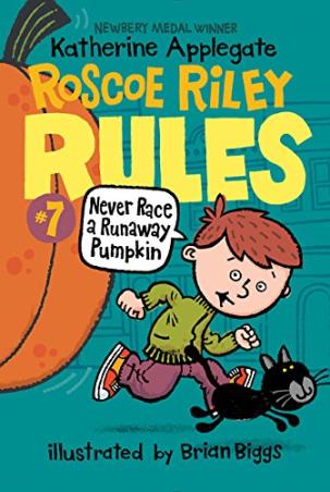 Book cover number 1 for Roscoe Riley Rules 7 : Never Race A Runaway Pumpkin written by Katherine Applegate published by Harper Collins Publishers