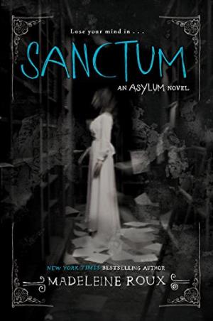 Book cover number 1 for Sanctum (Asylum) written by Madeleine Roux published by Harper Collins Publishers