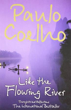 Book cover number 1 for Like The Flowing River : Thoughts And Reflections written by Paulo Coelho published by Harper Collins Publishers