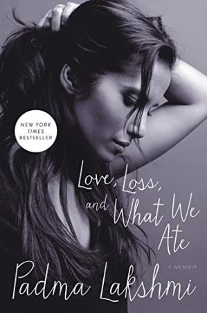 Book cover number 1 for Love, Loss, And What We Ate : A Memoir written by Padma Lakshmi published by Harper Collins Publishers