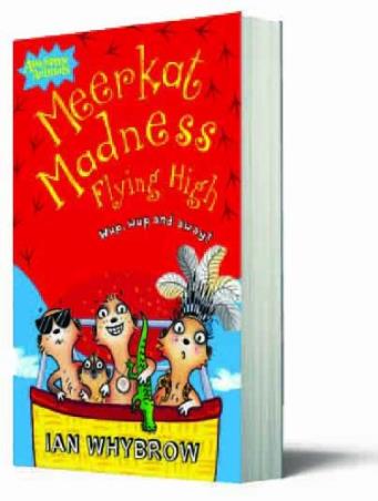 Book cover number 1 for Meerkat Madness Flying High written by Ian Whybrow published by Harper Collins Publishers
