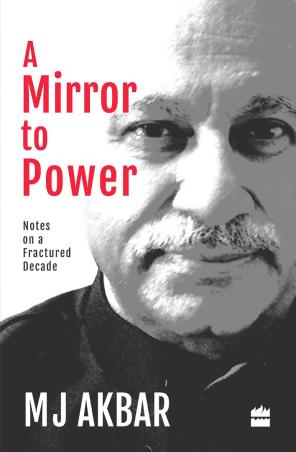 Book cover number 1 for Mirror To Power : The Politics Of A Fractured written by M. J. Akbar published by Harper Collins Publishers