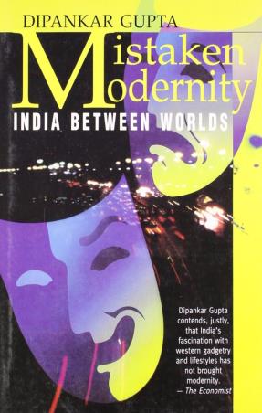 Book cover number 1 for Mistaken Modernity : India Between Worlds written by Dipankar Gupta published by Harper Collins Publishers