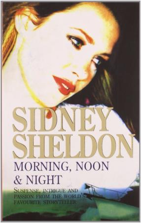 Book cover number 1 for Morning, Noon And Night written by Sidney Sheldon published by Harper Collins Publishers