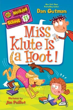 Book cover number 1 for My Weirder School 11 : Miss Klute Is A Hoot! written by Dan Gutman published by Harper Collins Publishers