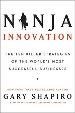 Book cover number 1 for Ninja Innovation written by Gary Shapiro published by William Morrow