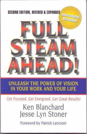 Book cover number 1 for Full Steam Ahead : Unleash The Power Of Vision In Your Work And Your Life written by Ken Blanchard, Jesse Lyn Stoner published by Harper Collins Publishers