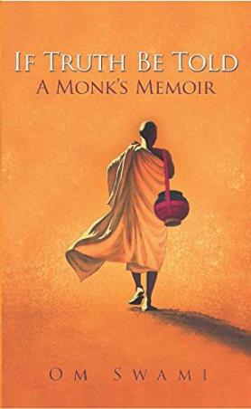 Book cover number 1 for If Truth Be Told : A Monk's Memoir written by Om Swami published by Harper Collins Publishers