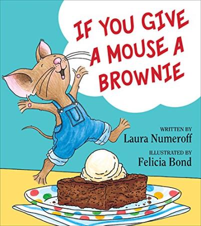 Book cover number 1 for If You Give A Mouse A Brownie written by Laura Numeroff published by Harper Collins Publishers