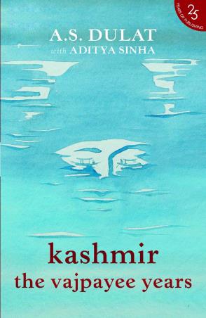 Book cover number 1 for Kashmir : The Vajpayee Years written by A. S. Dulat, Aditya Sinha published by Harper Collins Publishers
