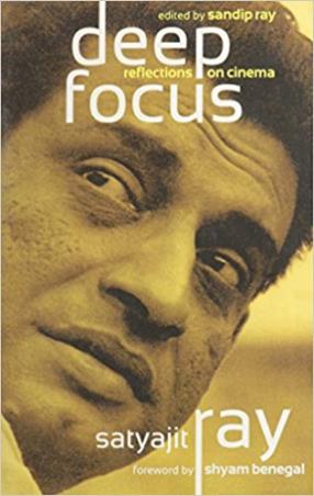Book cover number 1 for Deep Focus : Reflections On Cinema written by Satyajit Ray published by Harper Collins Publishers