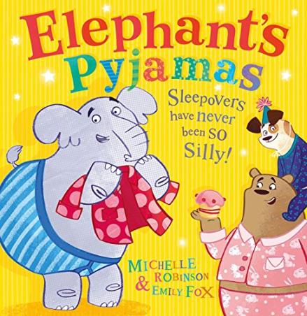 Book cover number 1 for Elephantâ€™s Pyjamas written by Michelle Robinson published by Harper Collins Publishers