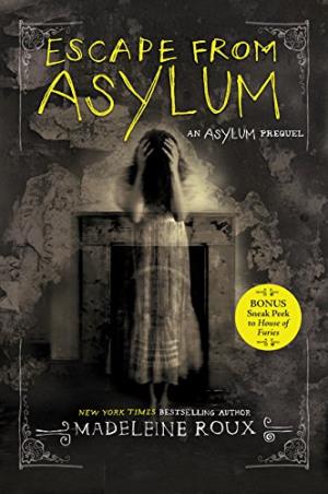 Book cover number 1 for Escape From Asylum written by Madeleine Roux published by Harper Collins Publishers