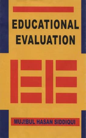 Book cover number 1 for Educational Evaluation written by Mujibul Hasan Siddiqui published by APH Publishing Corporation