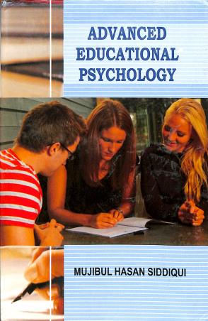 Book cover number 1 for Advanced Educational Psychology written by Mujibul Hasan Siddiqui published by APH Publishing Corporation