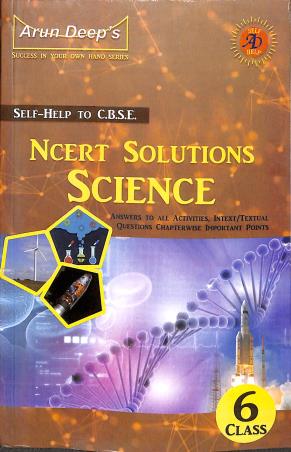 Book cover number 1 for Arun Deep's Self-Help To CBSE Science Class 6 (NCERT Solutions) written by Priya Minhas published by Ravinder Singh & Sons