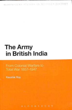 Book cover number 1 for The Army In British India written by Kaushik Roy published by Bloomsbury Publishing