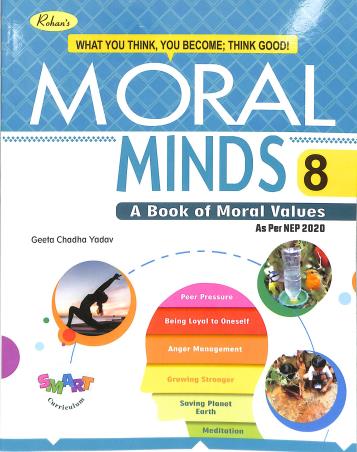 Book cover number 1 for Moral Minds 8 (A Book Of Moral Values) NEP 2020 written by Geeta Chadha Yadav published by Rohan Book Company Pvt Ltd