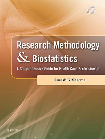 Book cover number 1 for Research Methodology And Biostatistics : A Comprehensive Guide For Health Care Professionals written by Suresh K. Sharma published by Elsevier