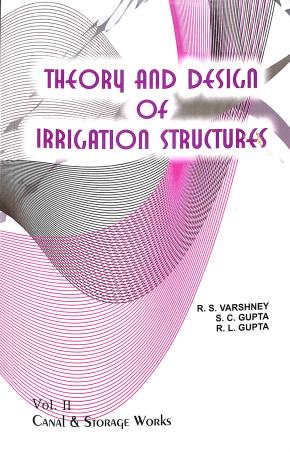 Book cover number 1 for Theory And Design Of Irrigation Structures Vol. 2 written by S. C. Gupta, R. L. Gupta, R. S. Varshney published by Nem Chand & Bros.