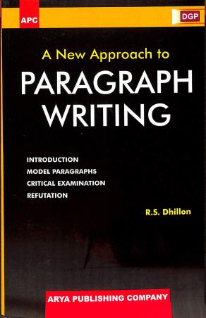 Book cover number 1 for A New Approach To Paragraph Writing written by R. S. Dhillon published by Arya Publishing Company