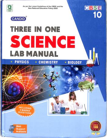 Book cover number 1 for Candid Three In One Science Lab Manual Class 10 (CBSE) written by Jatinder Singh, Pradeep Singh, Dheeraj Banati published by Evergreen Publications (India) Ltd.