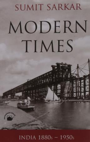 Book cover number 1 for Modern Times : India 1880s-1950s written by Sumit Sarkar published by Permanent Black