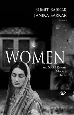Book cover number 1 for Women And Social Reform In Modern India (Two Volume Set) written by Sumit Sarkar, Tanika Sarkar published by Permanent Black