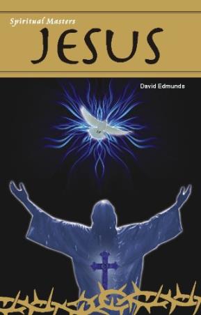 Book cover number 1 for Spiritual Masters : Jesus written by David Edmunds published by Indus Source Books