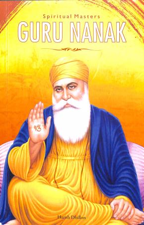 Book cover number 1 for Spiritual Masters : Guru Nanak written by Harish Dhillon published by Indus Source Books
