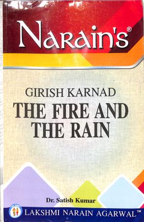 Book cover number 1 for Narain's The Fire And The Rain : Girish Karnad written by Satish Kumar published by Lakshmi Narain Agarwal